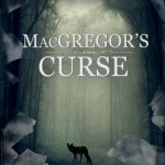 MacGregor's Curse! New Release by Muskoka Author Wendy Truscott